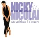 Nicky Nicolai - Che Mistero E L'amore