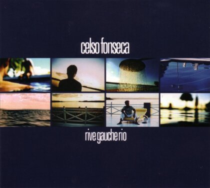 Celso Fonseca - Rive Gauche Rio
