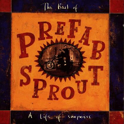 Prefab Sprout - The Best Of - A Life Of Surprises
