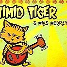 Timid Tiger & Miss Murray - Miss Murray