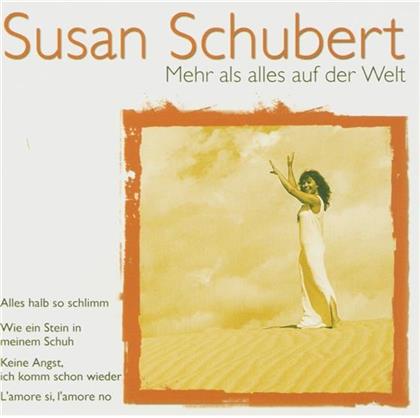 Susan Schubert - Mehr Als Alles Auf Der Welt