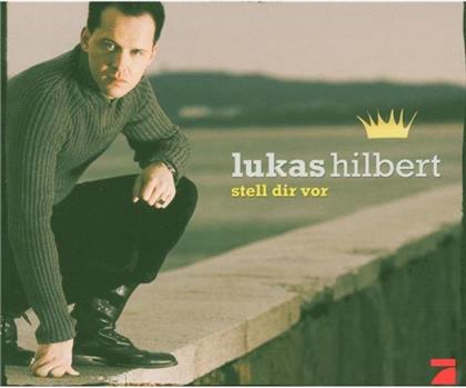 Lukas Hilbert - Stell Dir Vor