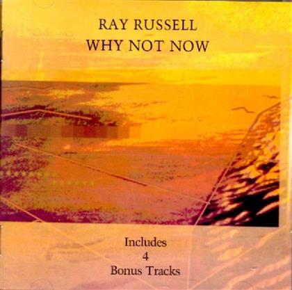 Ray Russell - Why Not Now