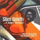 Slim Smith - A Unique Technique