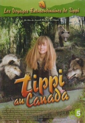 Tippi au Canada (Collection Les voyages extraordinaires de Tippi)