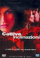 Cattive inclinazioni (2003) (Director's Cut)