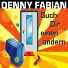 Denny Fabian - Such Dir Einen Andern