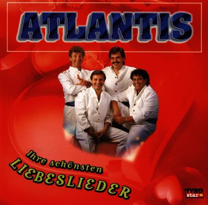 Atlantis - Ihre Schoensten Liebeslieder