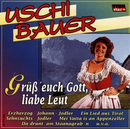 Uschi Bauer - Gruess' Euch Gott, Liabe