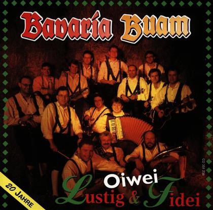 Bavaria Buam - Oiwei Lustig & Fidei
