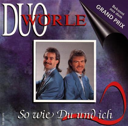 Duo Wörle - So Wie Du & Ich