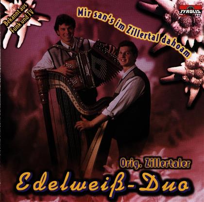 Edelweiss Duo - Mir San' S Im Zillertal Daheim