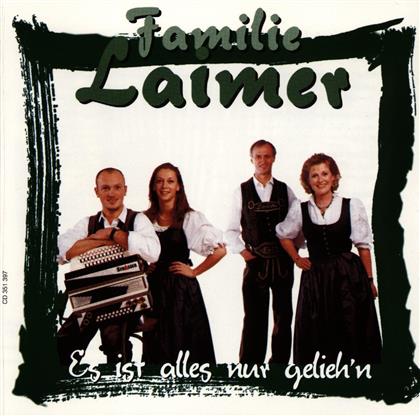 Familie Laimer - Es Ist Alles Nur Gelieh'n