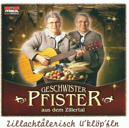 Geschwister Pfister - Zillachtalerisch U'kloep'