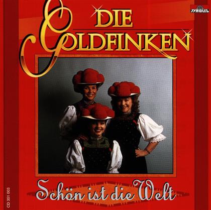 Die Goldfinken - Schoen Ist Die Welt