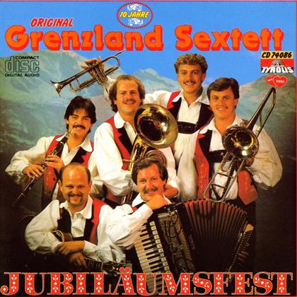 Grenzland Sextett Tirol - Jubilaeumsfest
