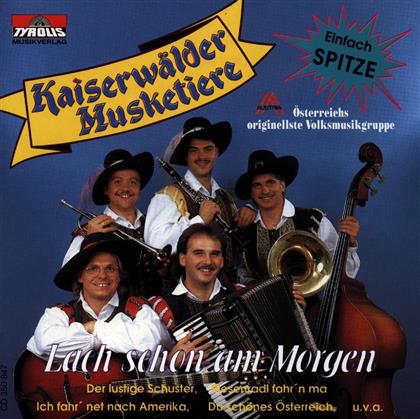 Die Kaiserwälder Musketiere - Lach Schon Am Morgen