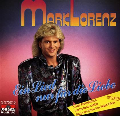 Mark Lorenz - Ein Lied Nur Fuer Die Lie