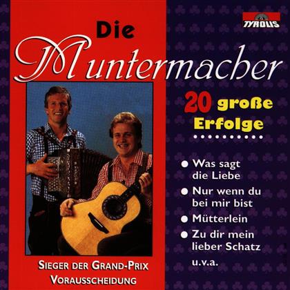 Die Muntermacher - 20 Grosse Erfolge