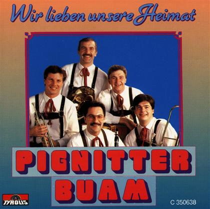 Pignitter Buam - Wir Lieben Unsere Heimat