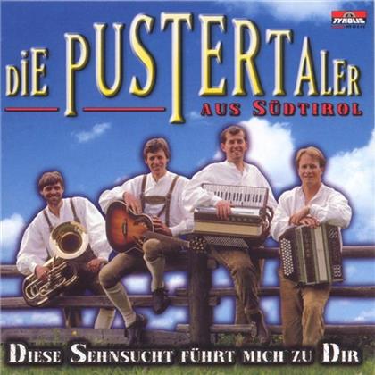 Pustertaler - Diese Sehnsucht Fuehrt Mich
