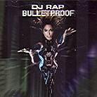 DJ Rap - Bulletproof