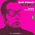 Mark Stewart - Kiss The Future