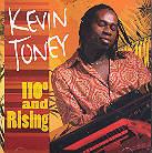 Kevin Toney - 110 Degrees & Rising
