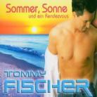 Tommy Fischer - Sommer Sonne & Ein Rendez