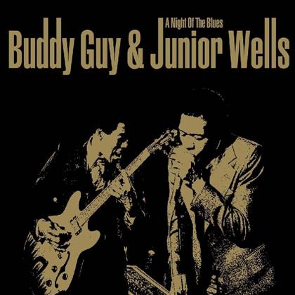 Buddy Guy & Junior Wells - Night Of The Blues