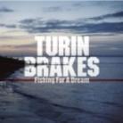 Turin Brakes - Fishing For A Dream