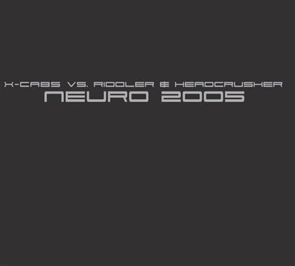 X-Cabs Vs. Riddler & Headcrusher - Neuro 2005