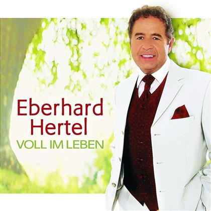 Eberhard Hertel - Voll Im Leben