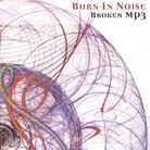 Burn In Noise - Broken Mp3