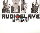 Audioslave - Be Yourself - 2Track