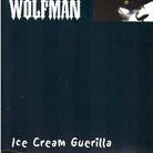 Wolfman - Ice Cream Guerilla