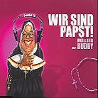 Urbi & Orbi Feat. Buddy - Wir Sind Papst