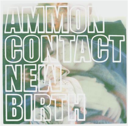 Ammon Contact - New Birth