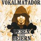 Vokalmatador - Leben Unter Geiern