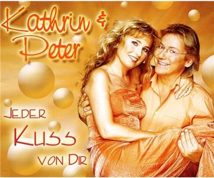 Kathrin & Peter - Jeder Kuss Von Dir