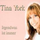 Tina York - Irgendwas Ist Immer