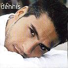 Dennis - ---