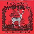 The Duke Spirit - Cuts Across The Land