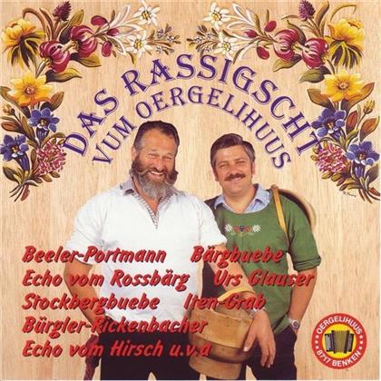 Das Rassigscht Vom Örgelihuus - Various