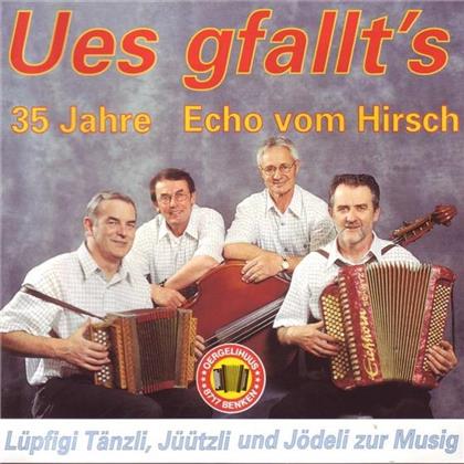 Echo Vom Hirsch - Ues Gfällt's - 35 Jahre