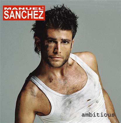 Manuel Sanchez - Ambitious