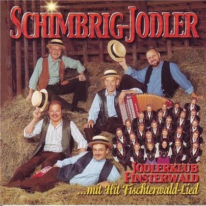 Schimbrig Jodler / Jk Finsterwald - Mit Hit Fischterwald Lied