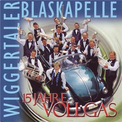 Wiggentaler Blaskapelle - 15 Jahr / Vollgas
