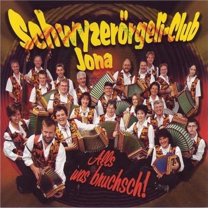 Schwyzerörgeli Club Jona - Alls Was Bruchsch