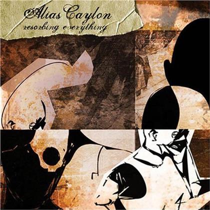 Alias Caylon - Resorbing Everything